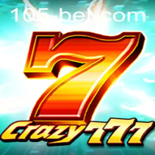 Discover the Thrilling World of Crazy777: A Game Revolutionized by 105bet