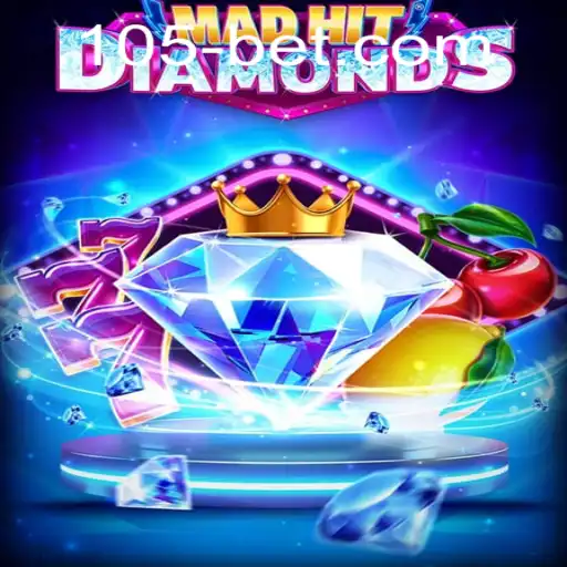Exploring MadHitDiamonds: The Ultimate Gaming Experience with 105bet